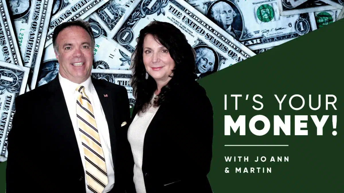 It's Your Money with Jo Ann and Martin